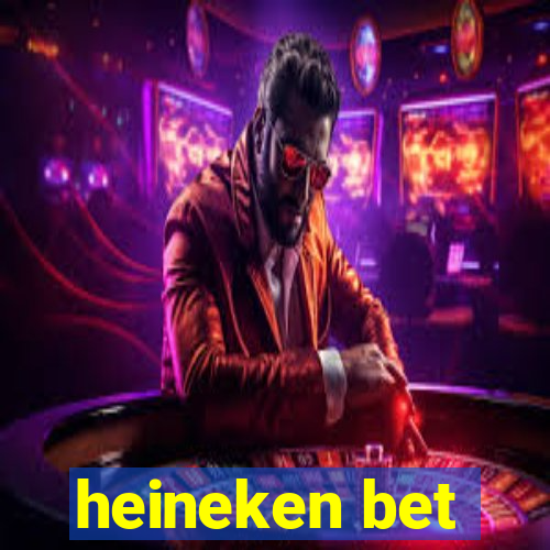 heineken bet